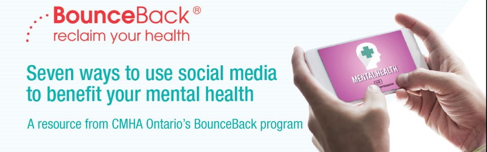 Resource on using social media to bene­fit your mental health